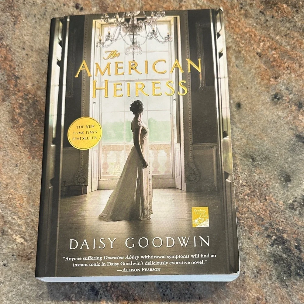 The American Heiress Book by Daisy Goodwin